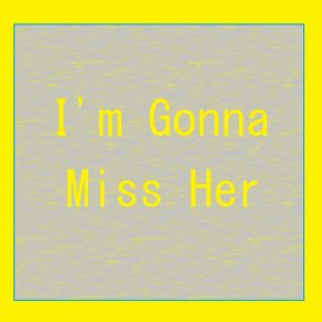 Download track I'm Gonna Miss Her (Speed Up Remix) ESCALAD