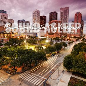 Download track Downtown Houston City Ambience, Pt. 2 Elijah Wagner