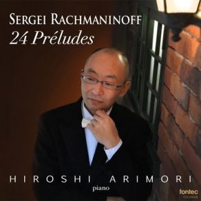 Download track 13 - 13 Preludes, Op. 32, No. 2 In B-Flat Minor- Allegretto Sergei Vasilievich Rachmaninov