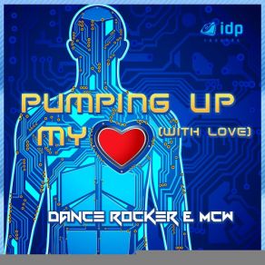 Download track Pumping Up My Heart (With Love) (Domasi Remix) Dance Rocker, The Love, McW