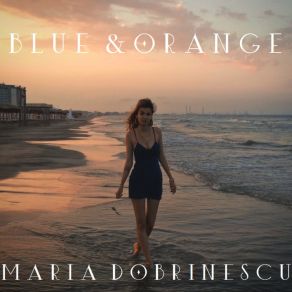Download track Blue & Orange Maria Dobrinescu
