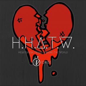Download track Heartbreak Heard Around The World Idrise