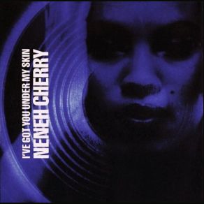 Download track I've Got You Under My Skin (Instrumental Version) Neneh Cherry