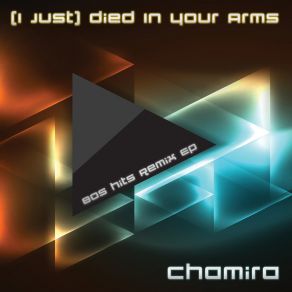 Download track (I Just) Died In Your Arms (Iker Sadaba 80s Hits Remix Extended Instrumental) Chamira