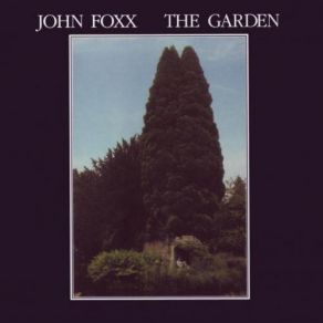 Download track The Garden John Foxx