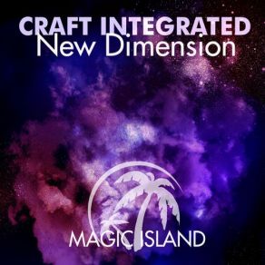 Download track New Dimension (Original Mix) Craft Integrated