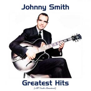 Download track Scarlet Ribbons (Remastered 2018) Johnny SmithJohnny Smith Trio