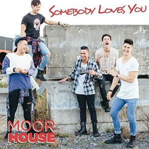 Download track Somebody Loves You Moorhouse