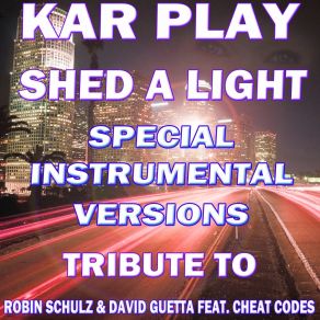 Download track Shed A Light (Like Instrumental Mix Without Drum) Kar Play