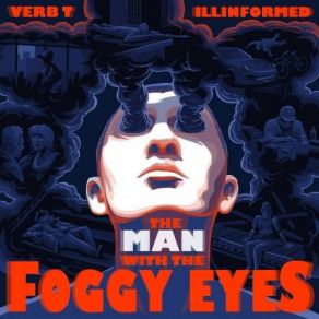 Download track Foggy Eyes Verb T, ILLinformed