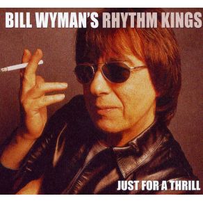 Download track Just For A Thrill Bill Wyman'S Rhythm Kings