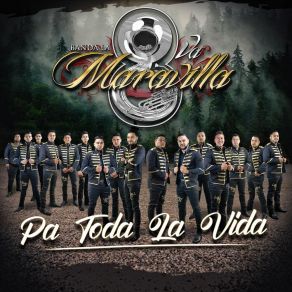 Download track Pa Toda La Vida Banda La Octava Maravilla