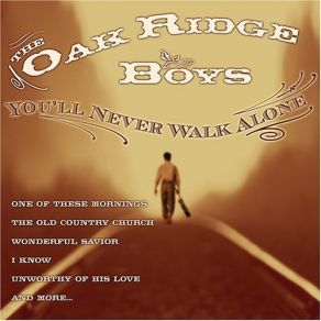 Download track You'll Never Walk Alone The Oak Ridge Boys