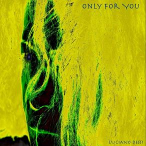Download track Only For You Luciano Dessi