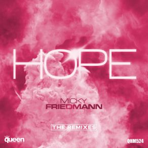 Download track Hope (Mauro Mozart Remix) Micky FriedmannMauro Mozart