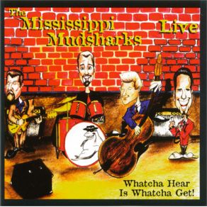 Download track Gimme Some Of It (Live) Mississippi Mudsharks