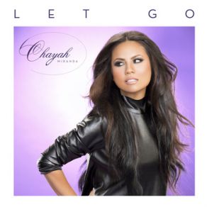 Download track Let Go Chayah Miranda