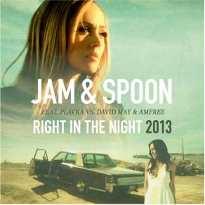 Download track Right In The Night (Bodybangers Remix) The Jam, Spoon, David May, Plavka, Amfree