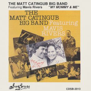 Download track I Got It Bad (& That Ain't Good) The Matt Catingub Big Band