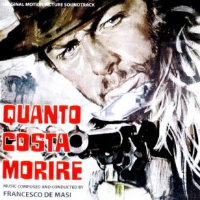 Download track Quanto Costa Morire (Father's Death / End Titles Song) Francesco De Masi