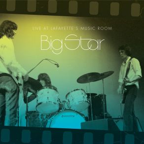 Download track The Ballad Of El Goodo (Live At Lafayette's Music Room) Big Star