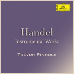 Download track Concerto Grosso In B-Flat Major, Op. 3, No. 1, HWV 312: I. Allegro Trevor PinnockEnglish Concert