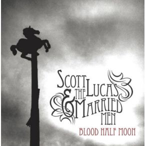 Download track There Ain'T No Grave (Gonna Hold My Body Down) Scott Lucas, The Married Men