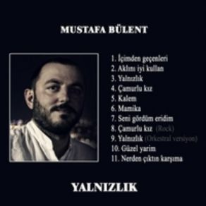 Download track Yalnızlık Mustafa Bülent