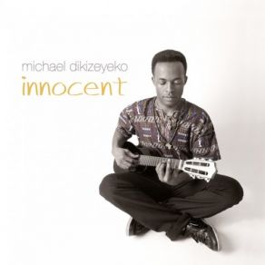 Download track Innocent Michael Dikizeyeko