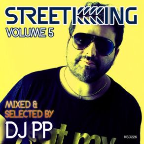 Download track Street King Vol. 5 Mixed & Selected By DJ PP DJ PP