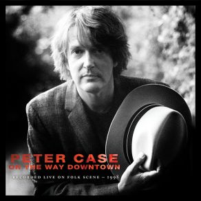 Download track Leaving Home (Live On Folkscene) Peter Case