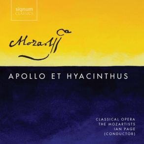 Download track Apollo Et Hyacinthus, K. 38- No 18. Recitativo. Rex! Me Redire Cogit (Apollo-Oebalus-Melia) Ian Page, The Mozartists, Hyacinthus
