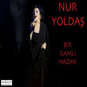 Download track Bir Gamlı Hazan Ege, Nur Yoldaş