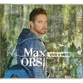 Download track Solo Per Te Max Orsi