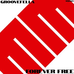 Download track Forever Free Groovefella