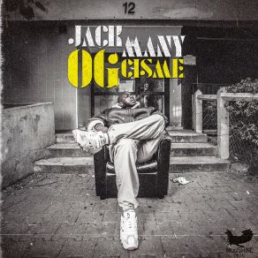 Download track O. G. Cisme Jack ManyShone (GFG)
