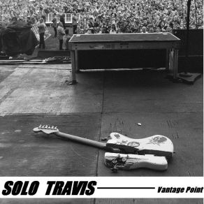 Download track Unsung Hero Solo Travis
