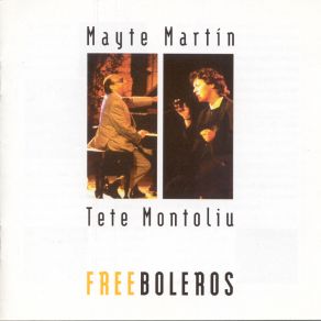 Download track El Dia Que Me Quieras Tete Montoliu, Mayte Martín