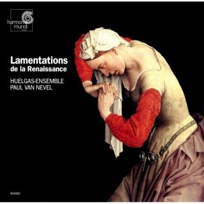 Download track 6. Marbrianus De Orto 1460-1529 - Lamentatio Jeremie Prophete: 1. Incipit - Aleph Huelgas-Ensemble