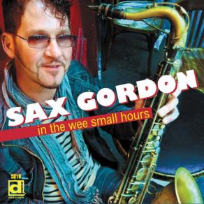Download track In The Wee Small Hours Of The Morning Sax Gordon