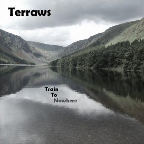 Download track Train To Nowhere Terraws