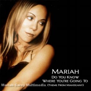 Download track Do You Know Where You'Re Going To (Mariah Bonita Club) Mariah Carey