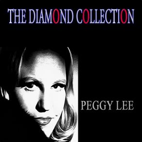 Download track Then I'll Be Tired Of You (Remastered) Peggy Lee