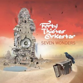 Download track Seven Wonders Forty Thieves Orkestar