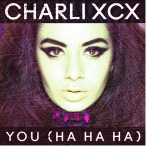 Download track You (Ha Ha Ha) [Instrumental] Charli XCX