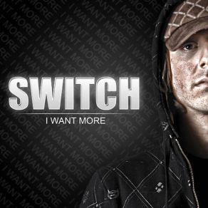 Download track I Want More SWITCH