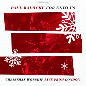 Download track For Unto Us A Child Is Born - Open The Eyes Of My Heart (Live) Paul Baloche