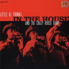 Download track Feel So Bad Little Al Thomas, The Crazy House Band