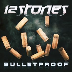 Download track Bulletproof 12 Stones
