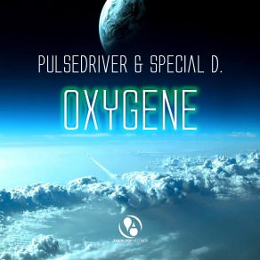 Download track Oxygene (Single Mix) Pulsedriver Special D'